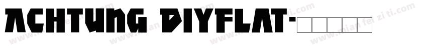 Achtung DIYFlat字体转换